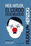 HEIL HITLER EL CERDO ESTA MUERTO
