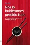 Nos lo Hubieramos Perdido Todo