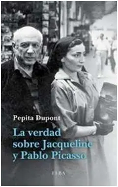 La Verdad Sobre Jacqueline y Pablo Picasso
