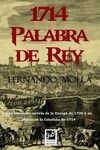 1714: PALABRA DE REY