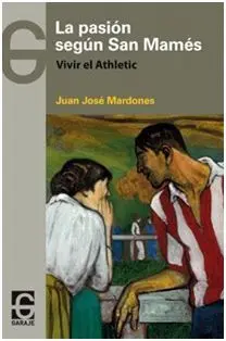 La Pasión Según San Mames