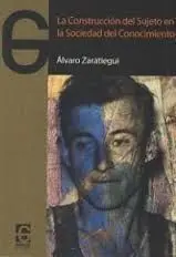 La Construccion del Sujeto en la Sociedad del Conocimiento