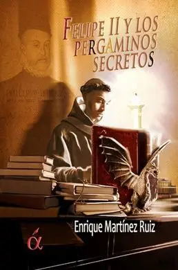 Felipe Ii y los Pergaminos Secretos