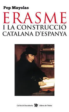 Erasme I la Construcció Catalana D'espanya