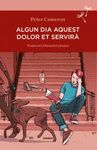 ALGUN DIA AQUEST DOLOR ET SERVIRA