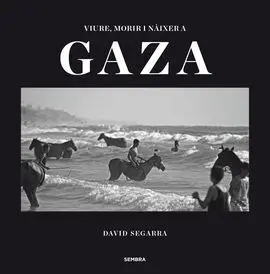 Viure, Morir I Nàixer a Gaza