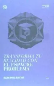 Transforma tu Realidad con el Espacio-Problema