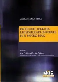 Inspecciones, Registros e Intervenciones Corporales en el Proceso Penal