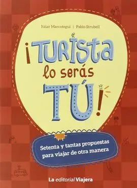 ¡Turista lo Seras Tú!