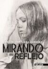 MIRANDO MI REFLEJO