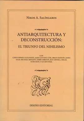 Antiarquetectura y Deconstruccion el Triunfo del Nihilismo
