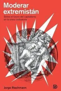 Moderar Extremistán