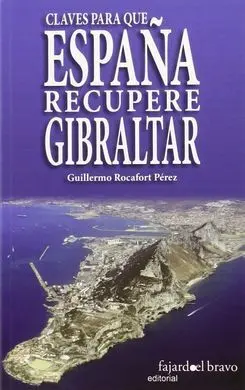 Claves para que España Recupere Gibraltar