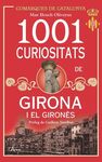 1001 CURIOSITATS DE GIRONA I EL GIRONES