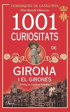 1001 Curiositats de Girona I el Girones