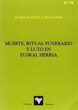 Muerte, Ritual Funerario y Luto en Euskal Herria