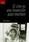 EL CINE ES UNA INVENCIÓN POST-MORTEM