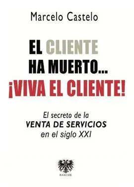 Cliente Ha Muerto... , el ¡Viva el Cliente!