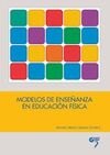 MODELOS DE ENSEÑANZA EN EDUCACION FISICA