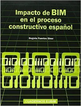 Impacto de Bim en el Proceso Constructivo Español