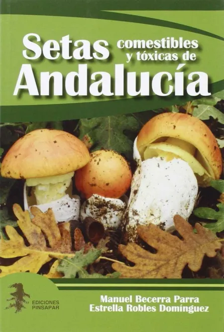 Setas Comestibles y Toxicas de Andalucia