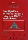INVESTIGACIÓN Y ANÁLISIS DE DATOS PARA LA REALIZACIÓN DE TFG, TFM Y TESIS DOCTOR