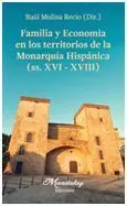 Familia y Economía en los Territorios de la Monarquía Hispánica, Ss. Xvi-Xviii