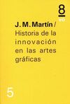 HISTORIA DE LA INNOVACION EN LAS ARTES GRAFICAS