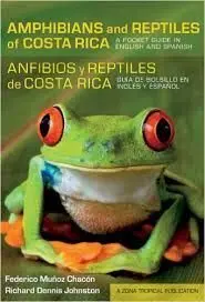 Guia Fotografica de los Anfibios y Reptiles Mas Comunes de Costa Rica