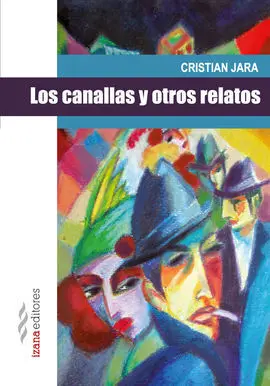 Los Canallas y Otros Relatos