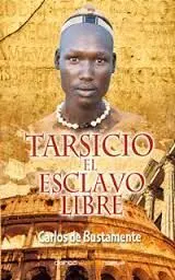 Tarsicio el Esclavo Libre