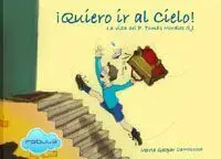 ¡Quiero Ir Al Cielo!