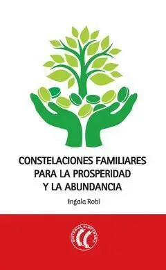 Constelaciones Familiares para la Prosperidad y la Abundancia