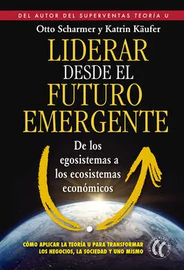 Liderar Desde el Futuro Emergente