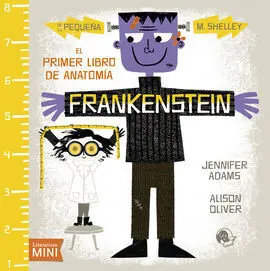 Frankenstein. El Primer Libro de Anatomía