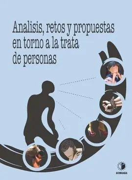 Análisis, Retos y Propuestas en Torno a la Trata de Personas