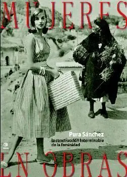 Mujeres en Obras. La Construcción Interminable de la Feminidad