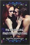 ME ENAMORÉ MIENTRAS MENTÍAS