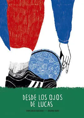 Desde los Ojos de Lucas