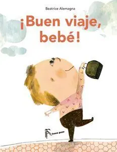 ¡Buen Viaje, Bebé!