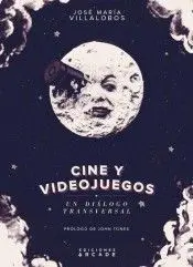 Cine y Videojuegos (2ª Ed. )