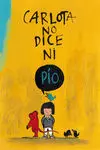 Carlota no Dice Ni Pio