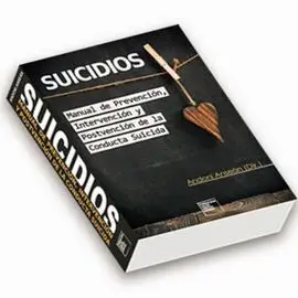 Suicidios. Manual de Prevención, Intervención y Postvención de la Conducta Suicida