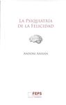 LA PSIQUIATRÍA DE LA FELICIDAD