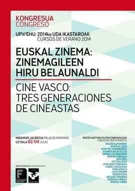 Euskal Zinema:zinemagileen Hiru Belaunaldi / Cine Vasco: Tres Generaciones de Cineastas