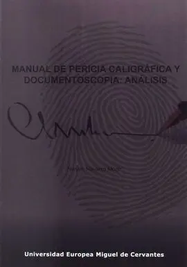 Manual de Pericia Caligrafica y Documentoscopia: Analisis