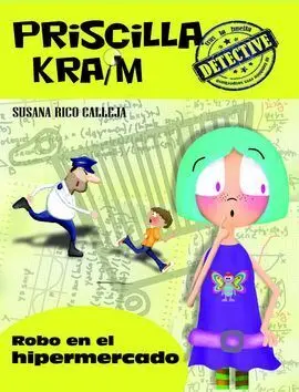 Priscilla Kraim. 3: Robo en el Hipermercado