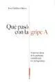 Qué Pasó con la Gripe a