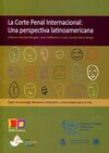 LA CORTE PENAL INTERNACIONAL: UNA PERSPECTIVA LATINOAMERICANA
