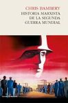 HISTORIA MARXISTA DE LA SEGUNDA GUERRA MUNDIAL
